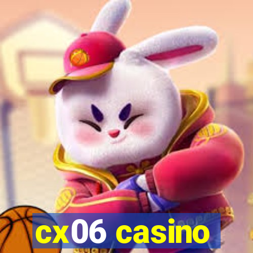 cx06 casino